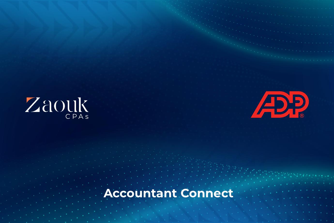 Zaouk CPAs Joins ADP Accountant Connect